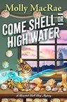 Come Shell or High Water - Molly MacRae - 9781496744272
