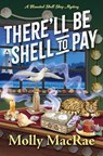 There'll Be Shell to Pay - Molly MacRae - 9781496744302
