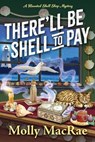There'll Be Shell to Pay - Molly MacRae - 9781496744319