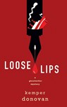 Loose Lips - Kemper Donovan - 9781496744548