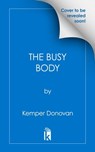 The Busy Body - Kemper Donovan - 9781496744593