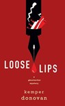 Loose Lips - Kemper Donovan - 9781496744609