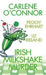 Irish Milkshake Murder - Carlene O'Connor ; Peggy Ehrhart - 9781496745040