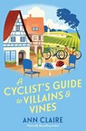 A Cyclist's Guide to Villains & Vines - Ann Claire - 9781496745712