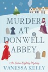 Murder at Donwell Abbey - Vanessa Kelly - 9781496746016