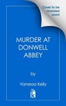 Murder at Donwell Abbey - Vanessa Kelly - 9781496746023