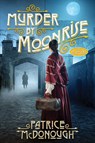 Murder by Moonrise - Patrice McDonough - 9781496746429
