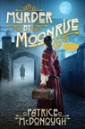 Murder by Moonrise - Patrice McDonough - 9781496746429