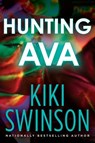 Hunting Ava - Kiki Swinson - 9781496746894