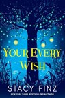 Your Every Wish - Stacy Finz - 9781496747648