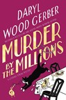 Murder by the Millions - Daryl Wood Gerber - 9781496748201