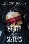 Death and the Sisters - Heather Redmond - 9781496748492
