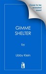 Gimme Shelter - Libby Klein - 9781496748607