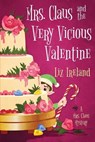 Mrs. Claus and the Very Vicious Valentine - Liz Ireland - 9781496748959