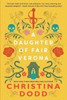 A Daughter of Fair Verona - Christina Dodd - 9781496750174