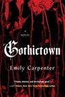Gothictown - Emily Carpenter - 9781496750556