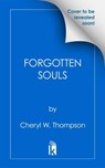 Forgotten Souls - Cheryl W. Thompson - 9781496750792