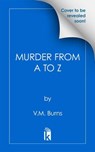 Murder from A to Z - V.M. Burns - 9781496750839