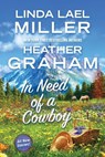 In Need of a Cowboy - Linda Lael Miller ; Heather Graham - 9781496751119