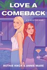 Love a Comeback - Ruthie Knox ; Annie Mare - 9781496751348