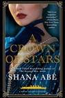 A Crown of Stars - Shana Abe - 9781496751355