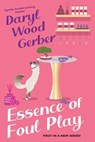 Essence of Foul Play - Daryl Wood Gerber - 9781496751508