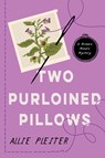 Two Purloined Pillows - Allie Pleiter - 9781496752031