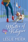 A Matter of Pedigree - Leslie Meier - 9781496753021