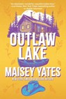 Outlaw Lake - Maisey Yates - 9781496753496