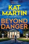 Beyond Danger - Kat Martin - 9781496753885