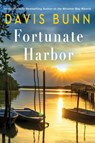 Fortunate Harbor - Davis Bunn - 9781496754226