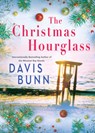 The Christmas Hourglass - Davis Bunn - 9781496754295