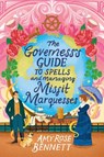The Governess's Guide to Spells and Managing Misfit Marquesses - Amy Rose Bennett - 9781496754431