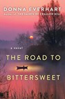 The Road to Bittersweet - Donna Everhart - 9781496754592