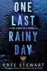 Stewart, K: One Last Rainy Day - Kate Stewart - 9781496754646