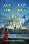 The Long Flight Home - Alan Hlad - 9781496754707