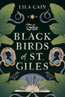 The Blackbirds of St. Giles - Lila Cain - 9781496755636