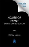 House of Rayne: Deluxe Limited Edition - Harley Laroux - 9781496756206