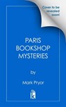 The Most Mysterious Bookshop in Paris - Mark Pryor - 9781496756404