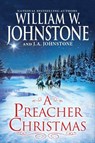 A Preacher Christmas - William W. Johnstone ; J.A. Johnstone - 9781496757357