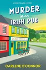 Murder in an Irish Pub - Carlene O'Connor - 9781496757395