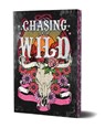 Chasing the Wild: Deluxe Limited Edition - Elliott Rose - 9781496758897