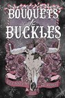 Bouquets and Buckles - Elliott Rose - 9781496758910