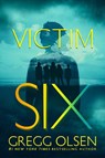 Victim Six - Gregg Olsen - 9781496759702