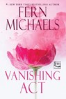 Vanishing Act - Fern Michaels - 9781496759924