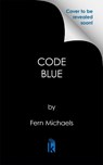 Code Blue - Fern Michaels - 9781496760517