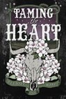 Taming the Heart - Elliott Rose - 9781496760630