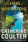The Heir of Whitestone - Catherine Coulter - 9781496760890