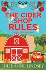 The Cider Shop Rules - Julie Anne Lindsey - 9781496761637