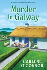 Murder in Galway - Carlene O'Connor - 9781496764294